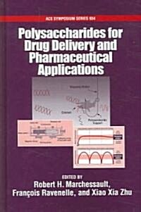 Polysaccharides for Drug Delivery and Pharmaceutical Applications (Hardcover)