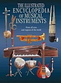 The Illustrated Encyclopedia of Musical Instruments (Hardcover, 1st)