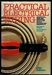 Practical Electrical Wiring: Residential, Farm and Industrial (Hardcover, 13th)