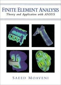 Finite element analysis : theory and application with ANSYS