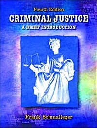 Criminal Justice: A Brief Introduction (Paperback, 4)