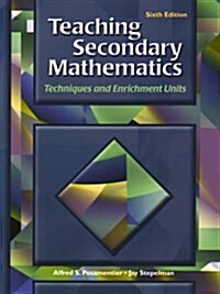 Teaching Secondary Mathematics: Techniques and Enrichment Units (6th Edition) (Paperback, 6)