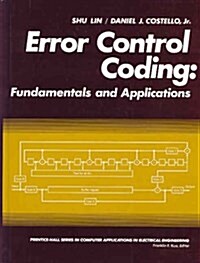 [중고] Error Control Coding: Fundamentals and Applications (Prentice-Hall Computer Applications in Electrical Engineerin) (Hardcover)