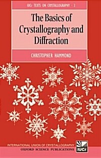 The Basics of Crystallography and Diffraction (International Union of Crystallography Texts on Crystallography 3) (Paperback, 1)