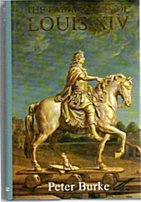 The Fabrication of Louis XIV (Hardcover, First Edition (US) First Printing)