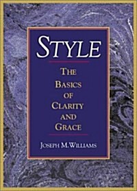 Style: The Basics of Clarity and Grace (Paperback, 1st)