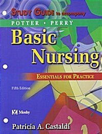 Study Guide to Accompany Basic Nursing: Essentials for Practice (Paperback, 5)