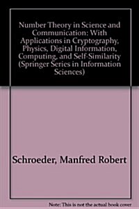 Number Theory in Science and Communication: With Applications in Cryptography, Physics, Digital Information, Computing, and Self-Similarity (Springer  (Paperback, 2 Enl Sub)