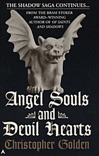 Shadow saga #2: angel souls and devil hearts (Mass Market Paperback, Reprint)