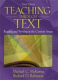 Teaching Through Text: Reading and Writing in the Content Areas (3rd Edition) (Hardcover, 3)