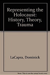 Representing the Holocaust: Litterae A-I (Hardcover)