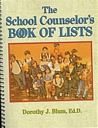 The School Counselors Book of Lists (J-B Ed: Book of Lists) (Spiral-bound, 1)
