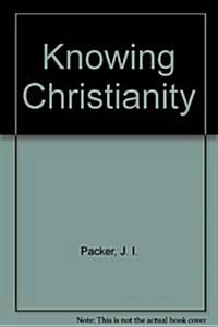 Knowing Christianity (Hardcover)