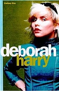 Deborah Harry (Hardcover, 1st Fromm International Ed)