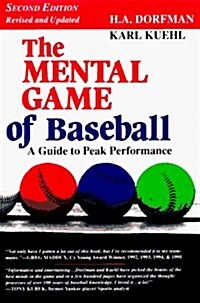 The Mental Game of Baseball: A Guide to Peak Performance (Paperback, 2nd Rev)