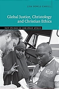 Global Justice, Christology and Christian Ethics (Paperback)