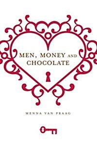 Men, Money and Chocolate (Paperback)