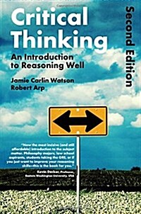 Critical Thinking : An Introduction to Reasoning Well (Hardcover, 2 ed)