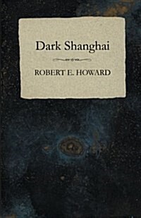Dark Shanghai (Paperback)