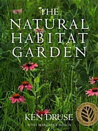 The Natural Habitat Garden (Hardcover, 1)