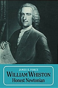 William Whiston : Honest Newtonian (Hardcover)