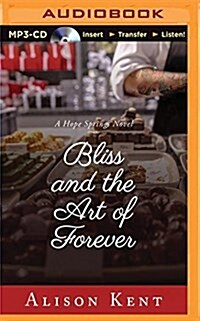Bliss and the Art of Forever (Audio CD)