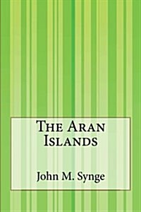 The Aran Islands (Paperback)