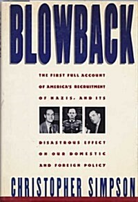 Blowback: Americas Recruitment of Nazis and Its Effects on the Cold War (Hardcover, 1)