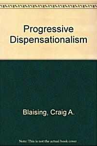 Progressive Dispensationalism (Hardcover, First Edition)