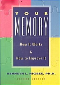 Your Memory: How It Works & How to Improve It (Paperback, 2nd)