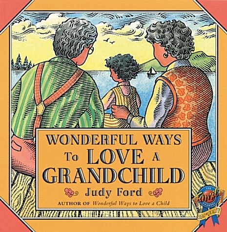 Wonderful Ways to Love a Grandchild (Hardcover)