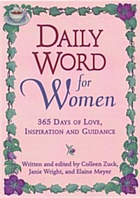 Daily Word For Women: 365 Days of Love, Inspiration, and Guidance (Hardcover, 1st)