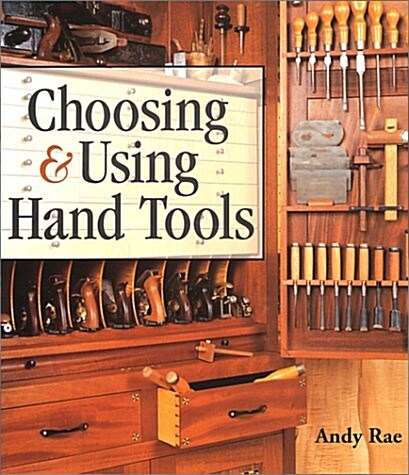 Choosing & Using Hand Tools (Paperback, 1)