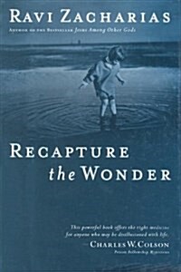 Recapture the Wonder: Experience Gods Amazing Promise of Childlike Joy (Hardcover)