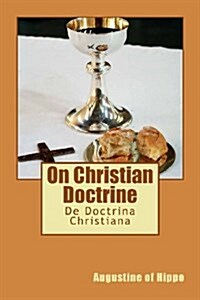 On Christian Doctrine: de Doctrina Christiana (Paperback)