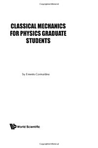 Classical Mechanics for Physics Graduate Students (Hardcover)