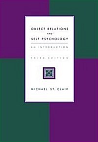 Object Relations and Self Psychology: An Introduction (Paperback, 3rd)