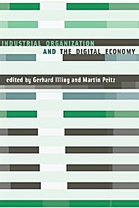 Industrial Organization and the Digital Economy (Paperback)