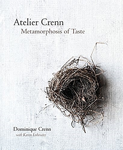 Atelier Crenn: Metamorphosis of Taste (Hardcover)