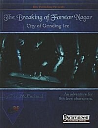 The Breaking of Fostor Nagar: City of Grinding Ice (Paperback)