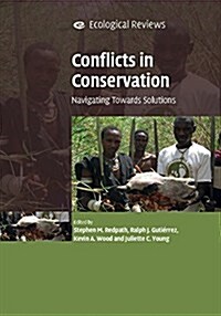 Conflicts in Conservation : Navigating Towards Solutions (Hardcover)