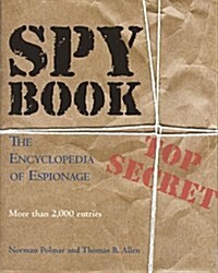 Spy Book: The Encyclopedia of Espionage (Hardcover, 1)