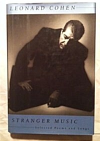 STRANGER MUSIC: Selected Poems and Songs (Hardcover, 1st)