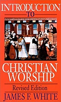 [중고] Introduction to Christian Worship (Paperback, Revised)