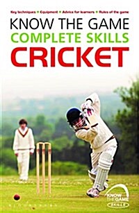 Know the Game: Complete Skills: Cricket (Paperback)