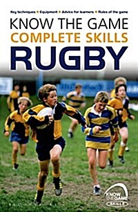 Know the Game: Complete Skills: Rugby (Paperback)