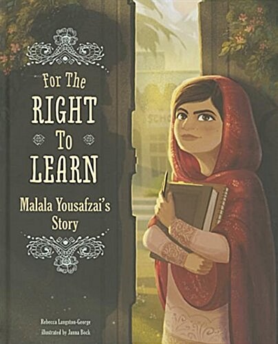 For the Right to Learn: Malala Yousafzais Story (Hardcover)