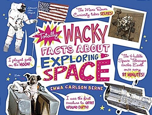 Totally Wacky Facts about Exploring Space (Paperback)