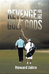 The Revenge of the Golf Gods (Paperback)