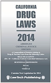 Drug Laws - California 2014 (Paperback)